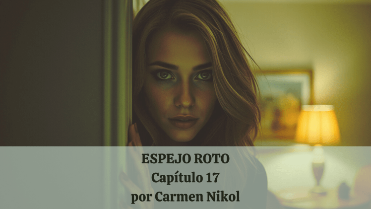 Espejo roto – Capítulo 17: Lena y&nbsp;Sandra