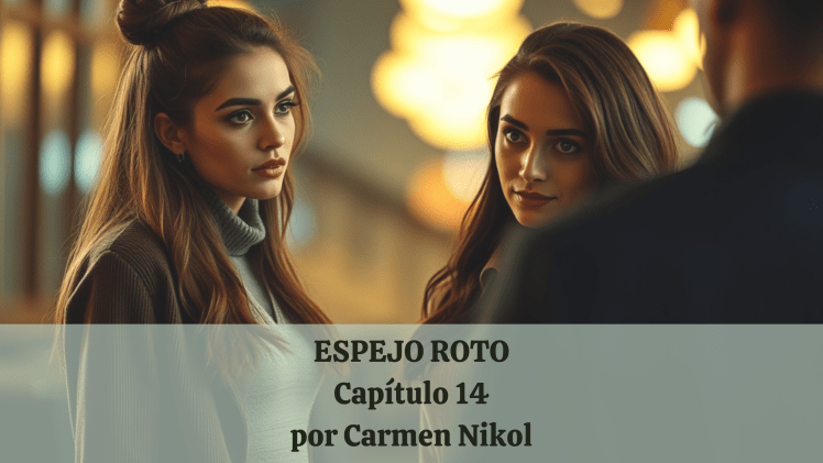 Espejo roto – Capítulo 14: Lealtades en la&nbsp;penumbra