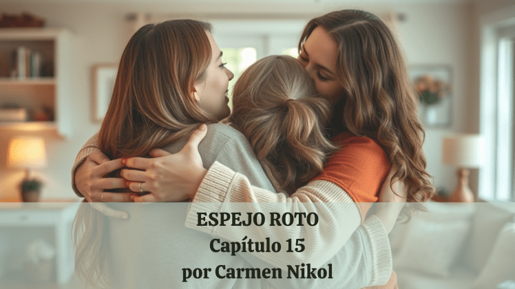 Espejo roto – Capítulo 15: Un encuentro&nbsp;entrañable