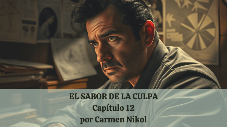 El sabor de la culpa – Capítulo 12: El pasado que&nbsp;resurge