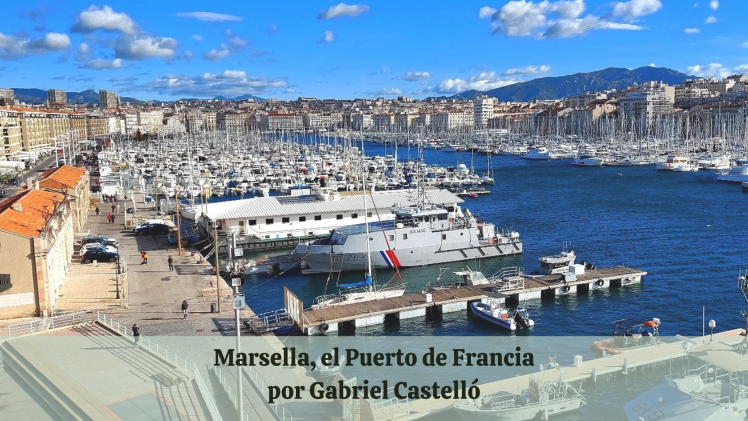 Marsella, el gran puerto de&nbsp;Francia