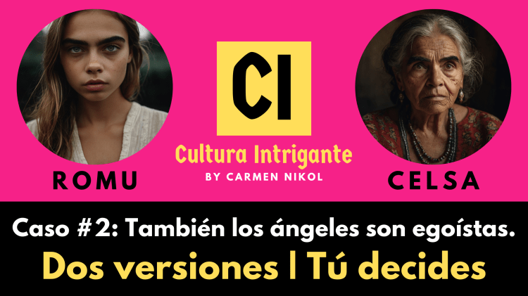 ¿Qué versión prefieres? Caso #2: También los ángeles son&nbsp;egoístas.