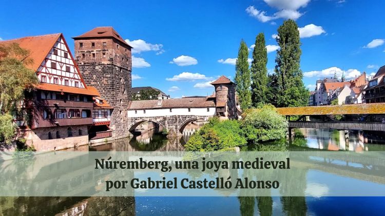 Núremberg, una joya&nbsp;medieval