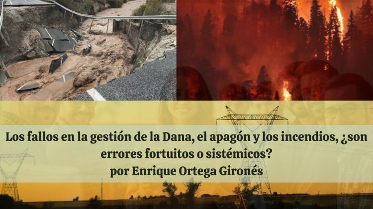 Los fallos en la gestión de la Dana, el apagón y los incendios, ¿son errores fortuitos o&nbsp;sistémicos?