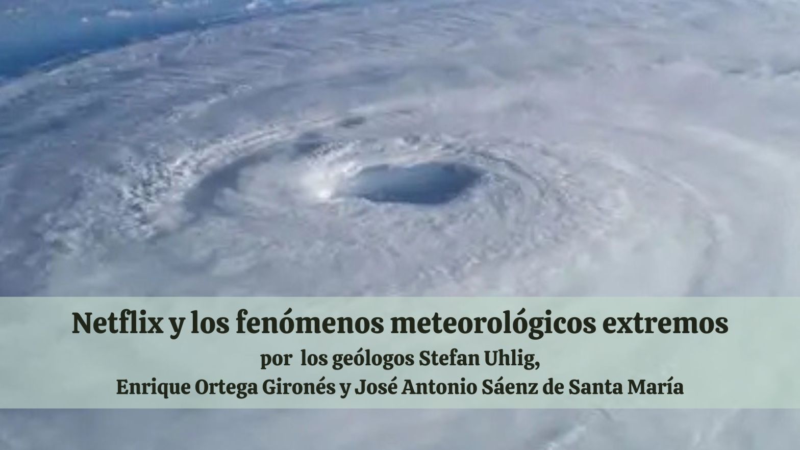 Netflix y los fenómenos meteorológicos extremos