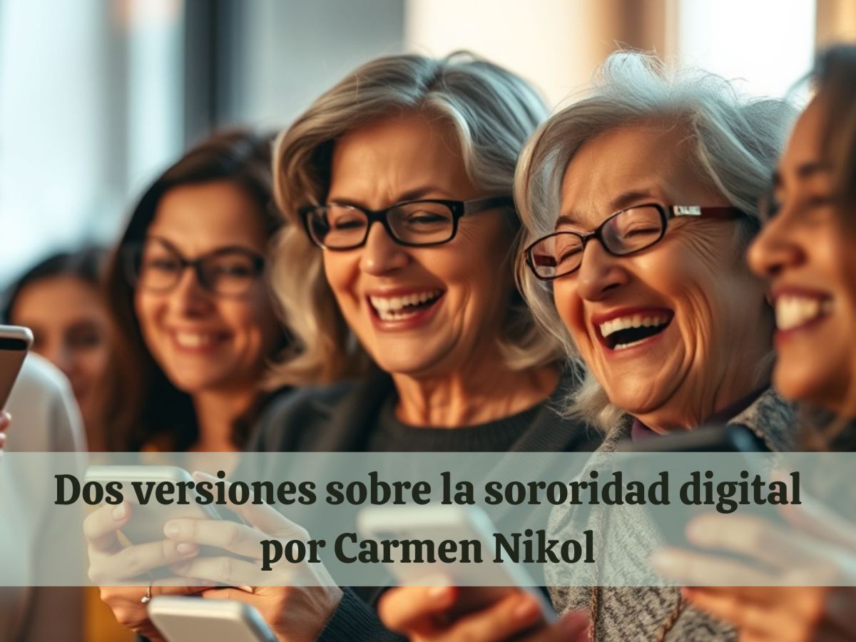 Dos versiones sobre la sororidad&nbsp;digital