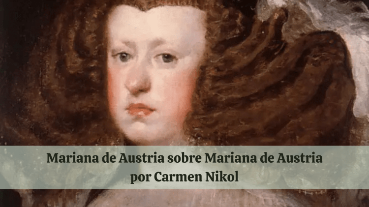 Mariana de Austria sobre Mariana de&nbsp;Austria