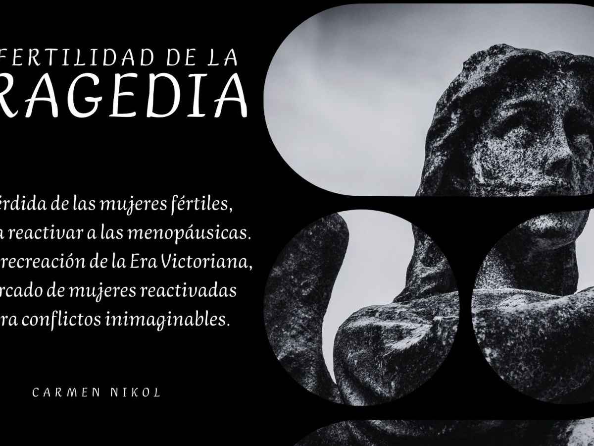 La fertilidad de la&nbsp;tragedia