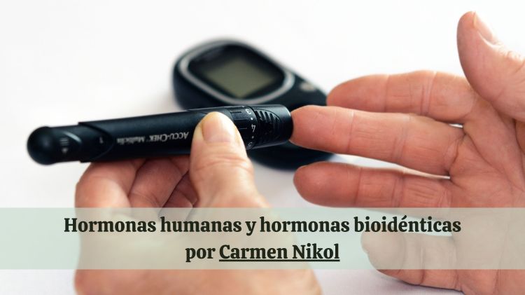 Hormonas humanas y hormonas&nbsp;bioidénticas