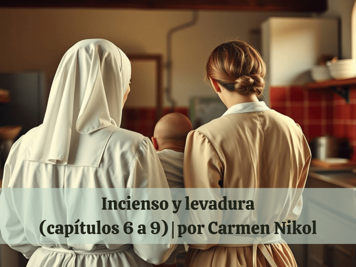 Incienso y levadura (capítulos 6 a&nbsp;9)