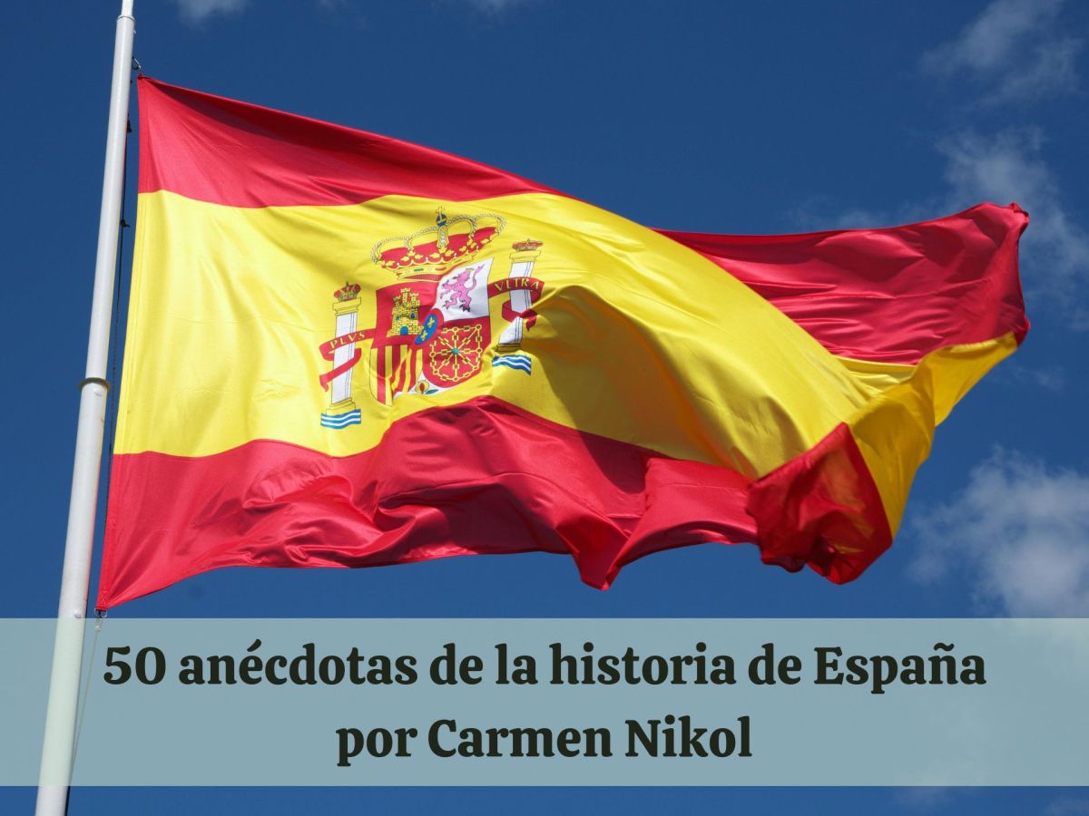 50 anécdotas de la historia de&nbsp;España
